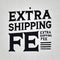 Extra shipping Fee